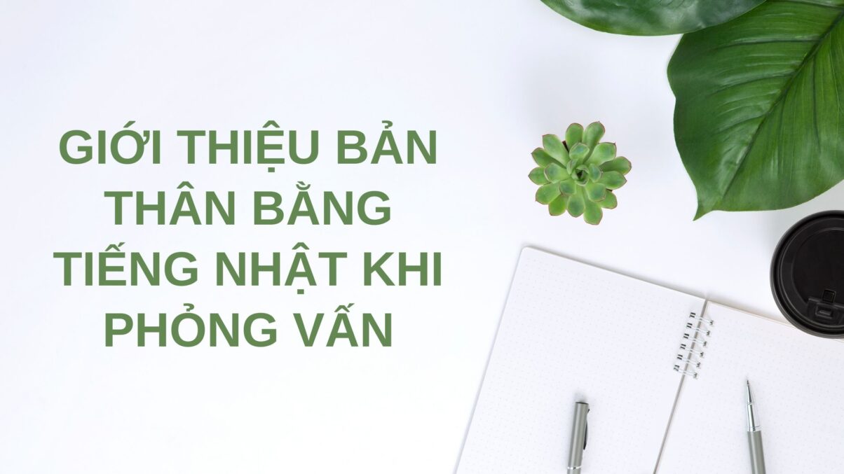 Giới thiệu bản thân bằng tiếng nhật xklđ