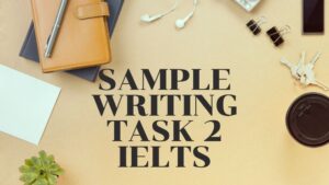 Sample writing task 2 ielts
